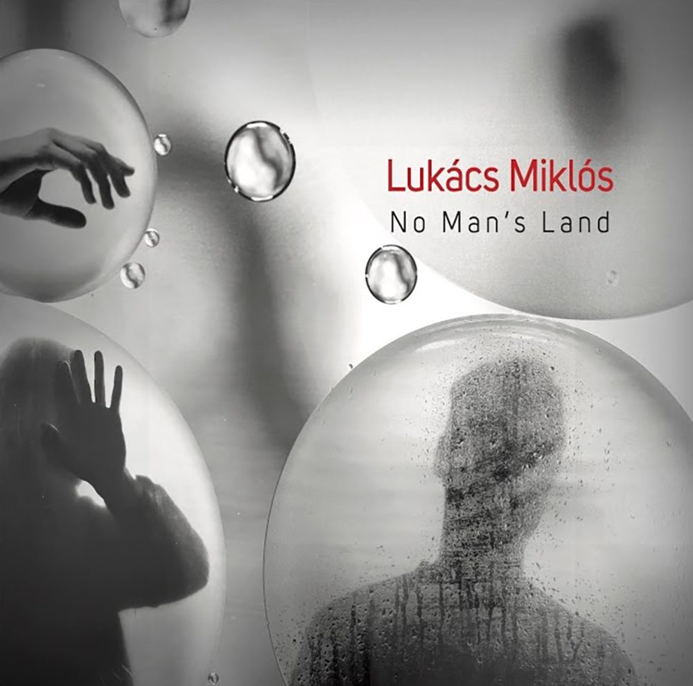 Lukács-Miklós-No-Man’s-Land-c-WM-Music-Distribution-Ltd.jpg